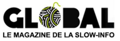 You are currently viewing Global, le magazine de la slow info